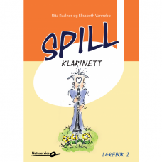 Spill Klarinett 2 - lærebok - Rita Kvalnes - Elisabeth Vannebo 